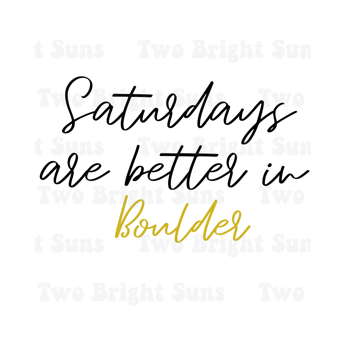 Saturdays are better in....
