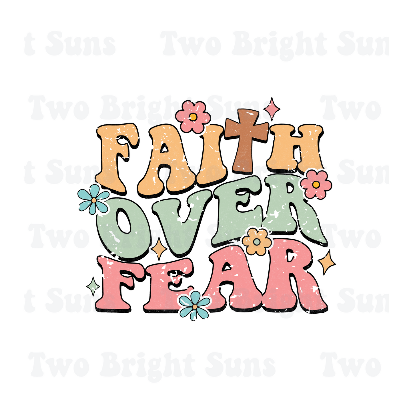 Faith Over Fear