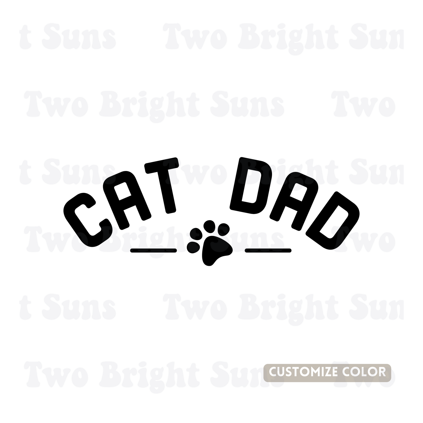Cat Dad | Customize Color