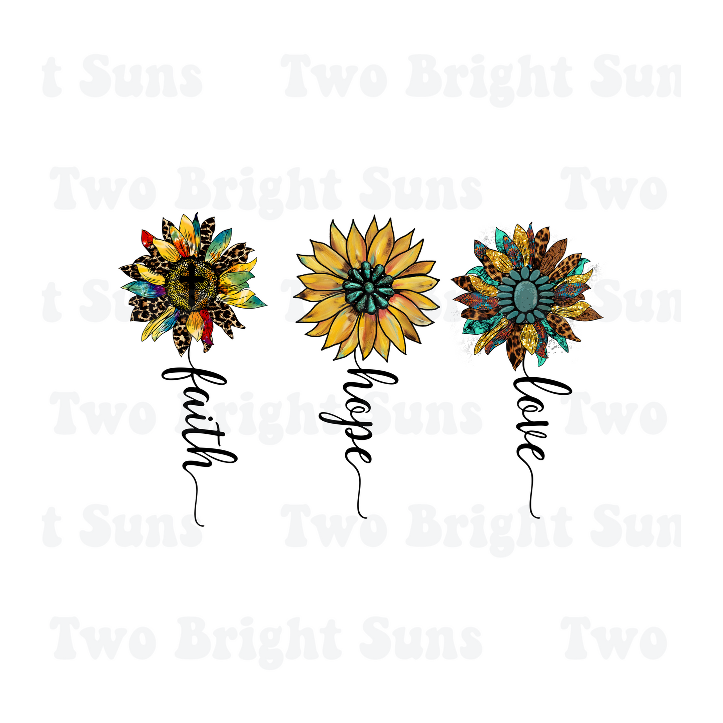 Faith Hope Love Sunflower