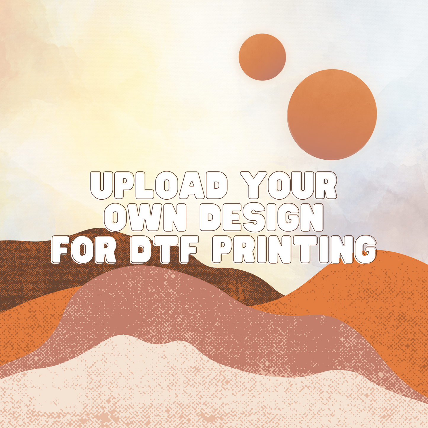 Upload Your Own Design for DTF Printing