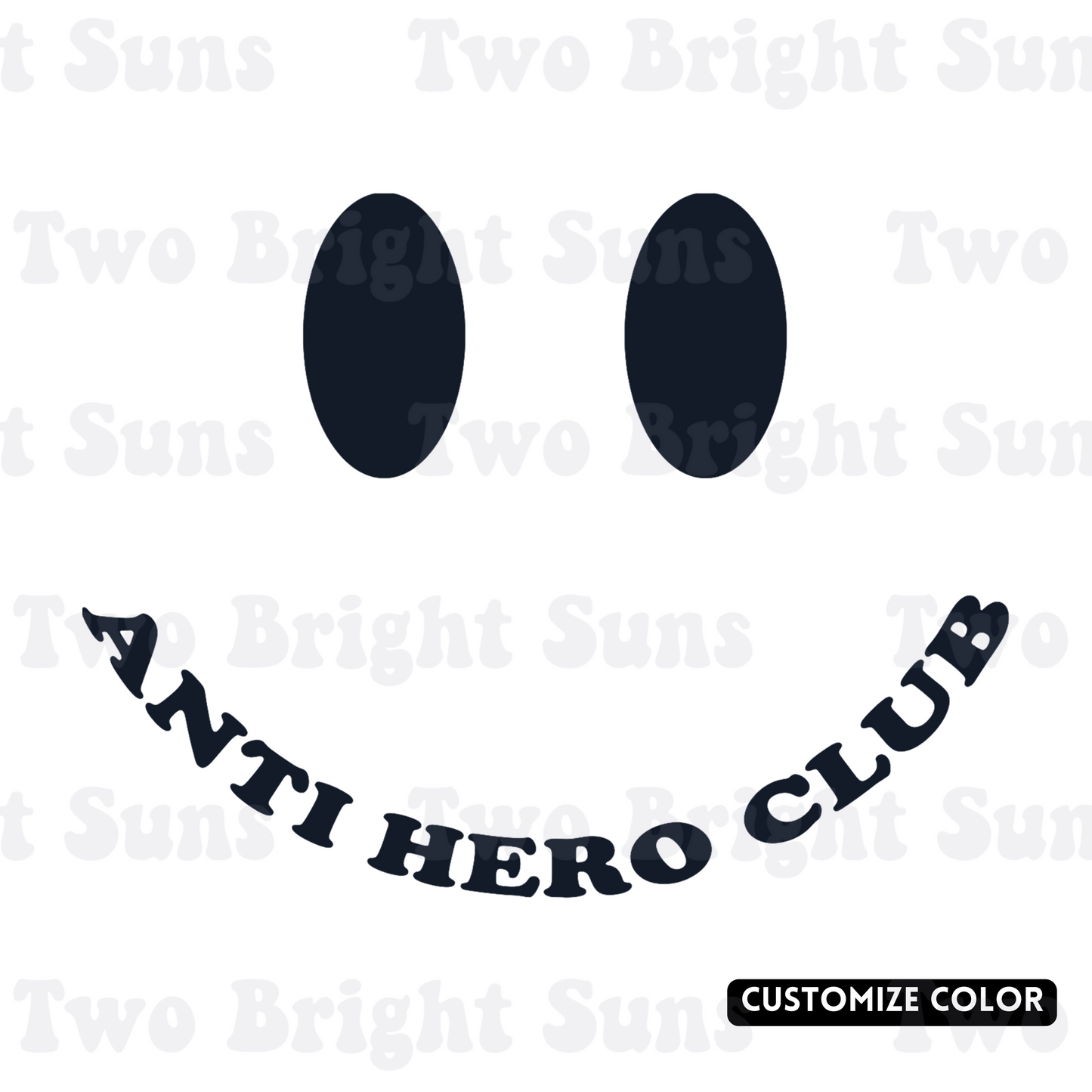 Anti-Hero Club Smiley Face  | Customize Color Option