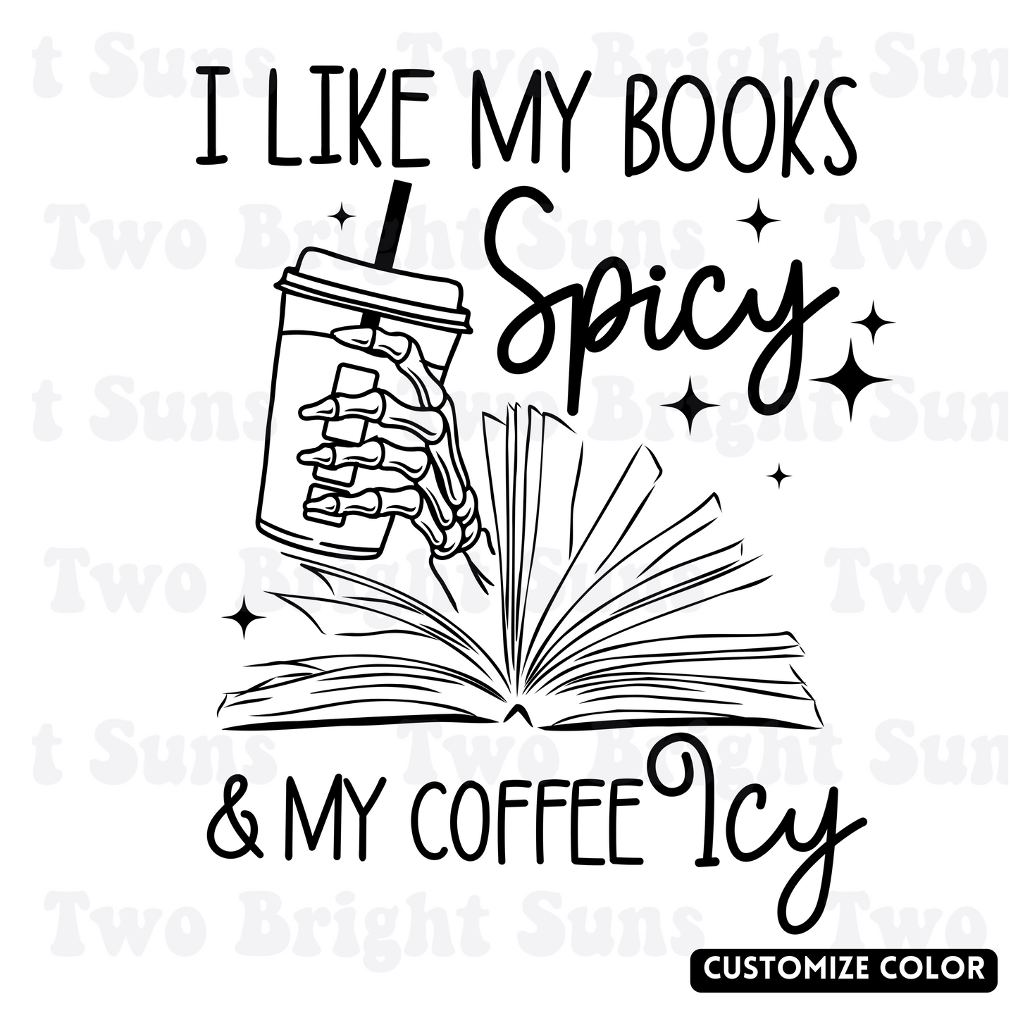 I like my Books Spicy and my Coffee Icy | Customize Color Options