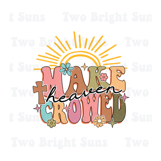 Make Heaven Crowded Jesus Retro