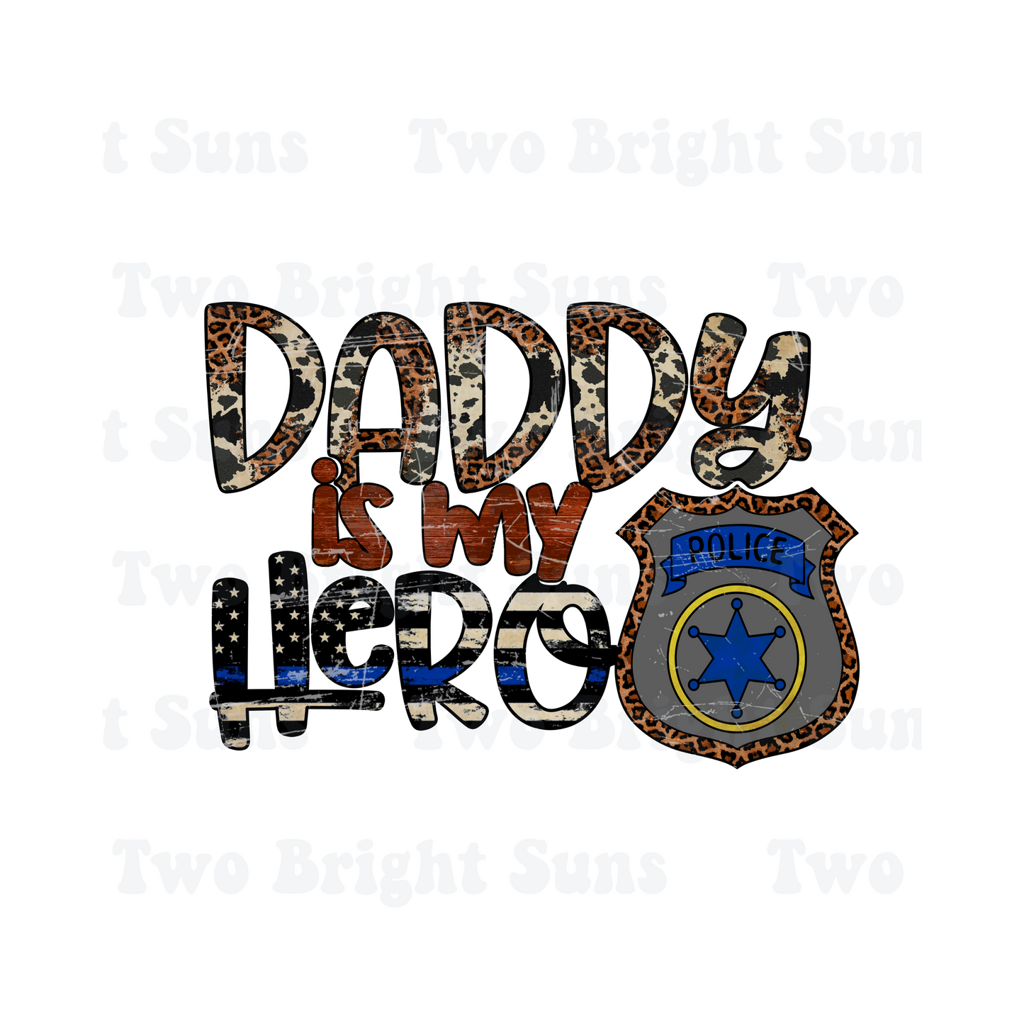 Daddy is my Hero Leopard