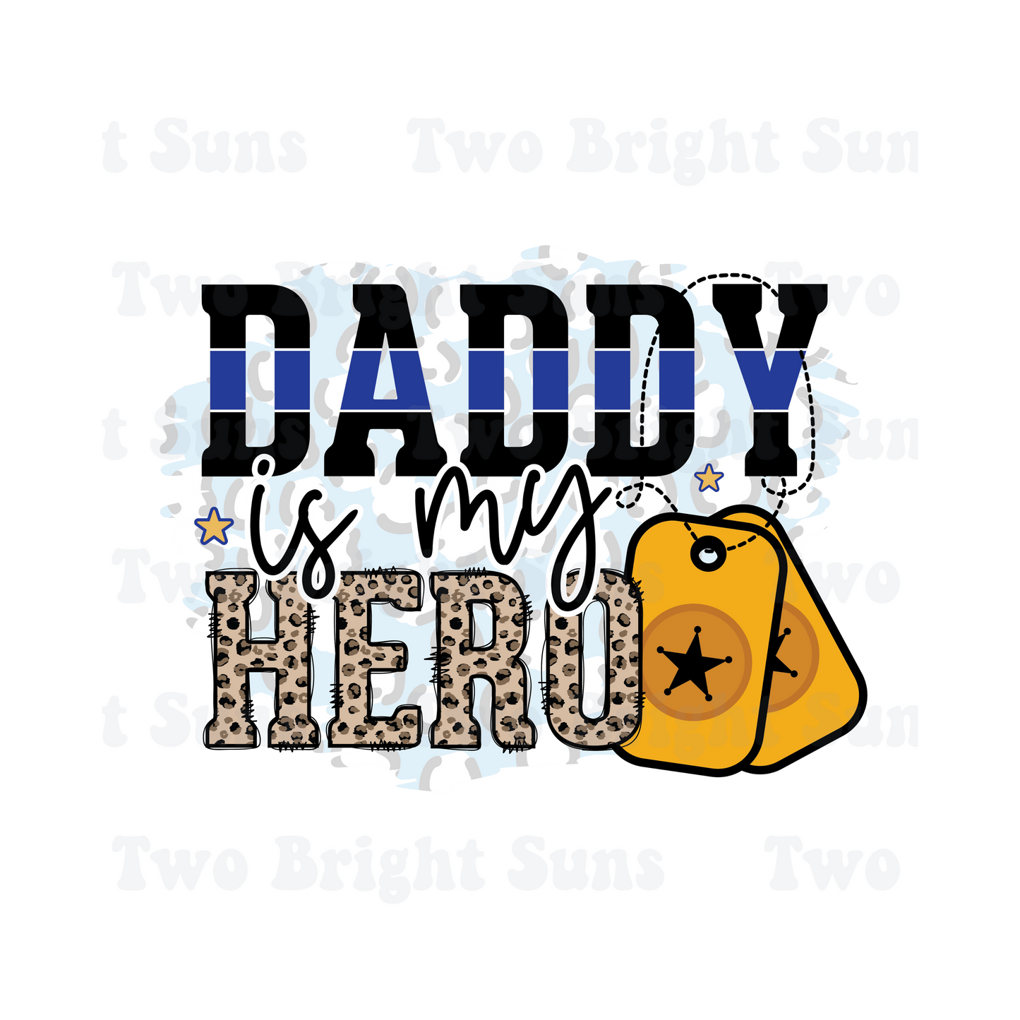 Daddy is my Hero Leopard Bold