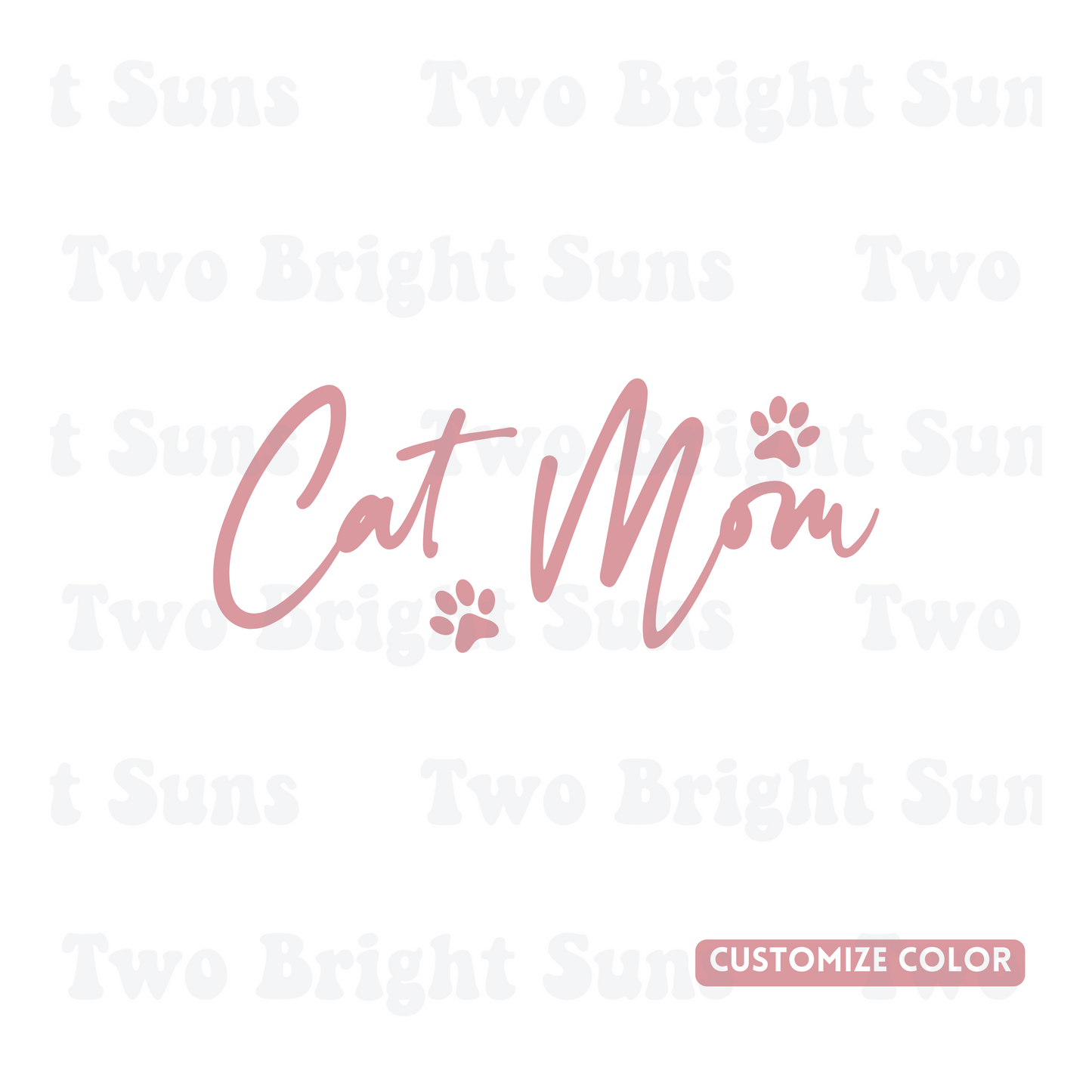 Cat Mom | Customize Color