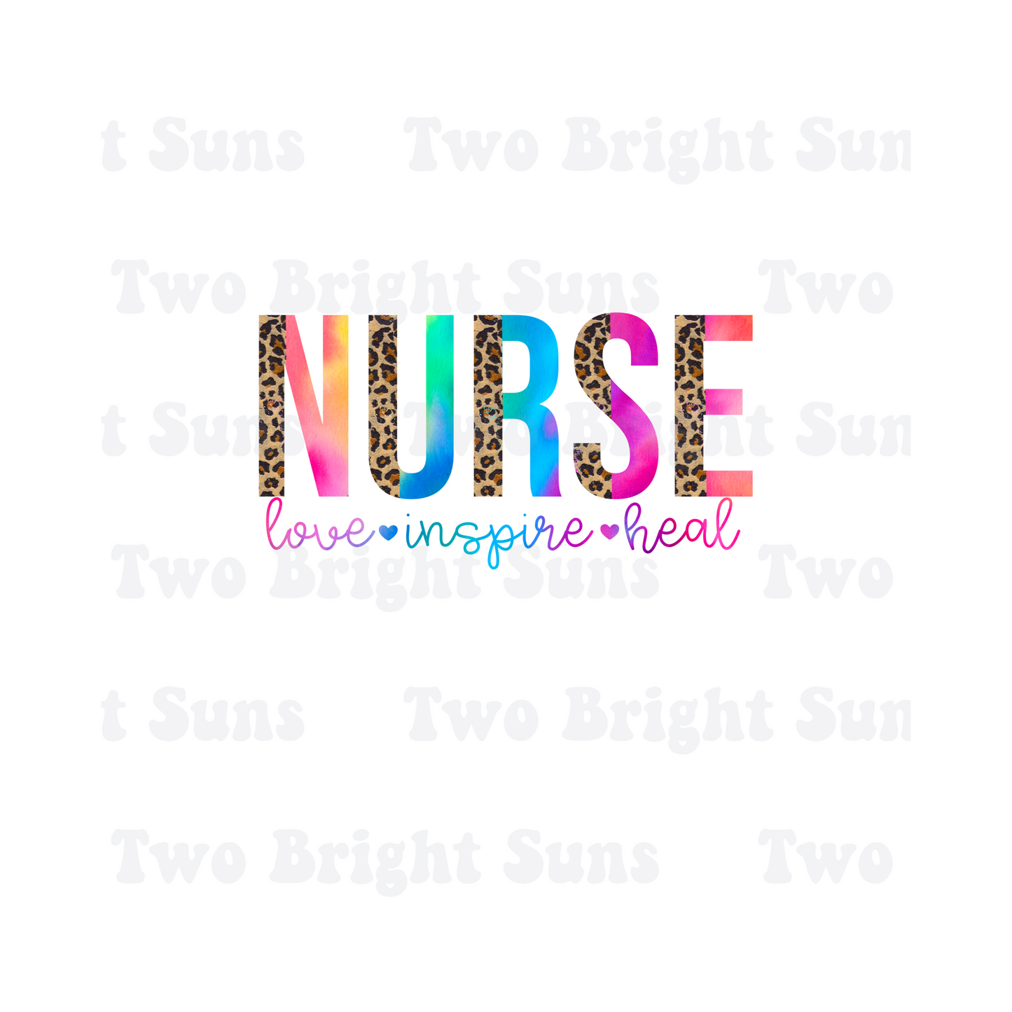 Nurse Love Inspire Heal