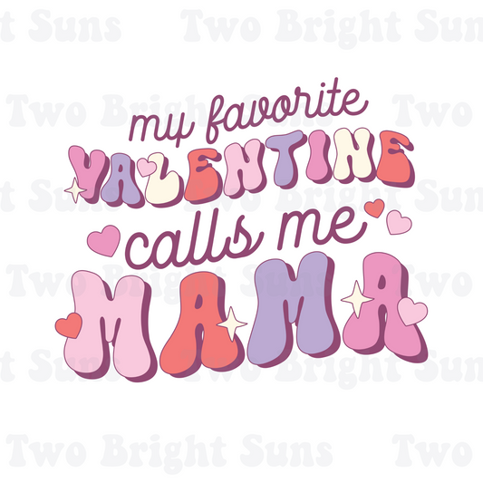 My Favorite Valentines calls me Mama