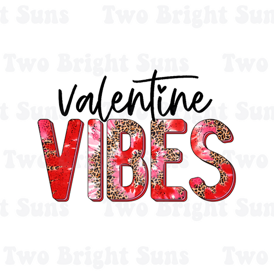 Valentines Vibes Tye Dye