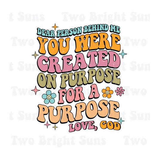 You were created on purpose for a purpose Jesus